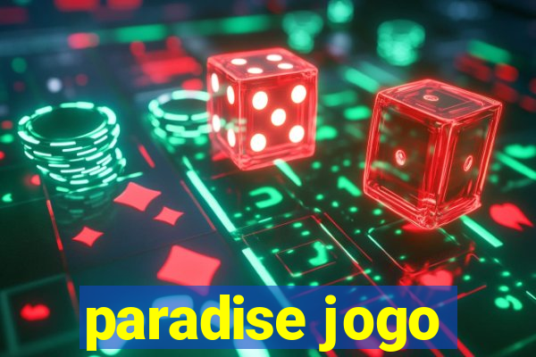 paradise jogo